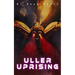 Uller Uprising: Terro-Human Future History Novel
