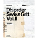 Disorder: Swiss Grit Vol. II