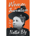 Women in Journalism - The Best of Nellie Bly
