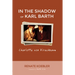 In the Shadow of Karl Barth