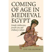 Coming of Age in Medieval Egypt: Female Adolescence, Jewish Law, and Ordinary Culture