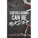 Cheerleading Can Be Murder