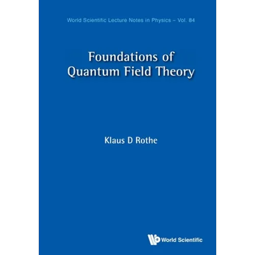 Foundations of Quantum Field Theory