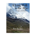 A Long Walk in the Alps: The Eiger to the Matterhorn