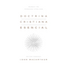 Doctrina Cristiana Esencial: Manual de Verdades Bíblicas (Essential Christian Doctrine: A Handbook of Biblical Truth)