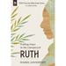 Ruth: Finding Grace in the Unexpected, a 4-Week Study