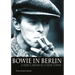 Bowie in Berlin: A New Career in a New Town