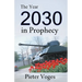 The Year 2030 in Prophecy