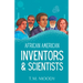 African American Inventors and Scientists