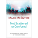 Not Scattered or Confused