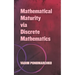 Mathematical Maturity Via Discrete Mathematics