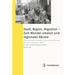 Stadt, Region, Migration - Zum Wandel Urbaner Und Regionaler Raume: 53. Arbeitstagung in Munchen, 14.-16. November 2014