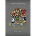 Tactical Leadership: Navigating the Way to Victory through the Fog and Friction of War