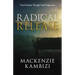 Radical Release: Total Freedom Through Total Forgiveness