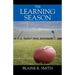 The Learning Season