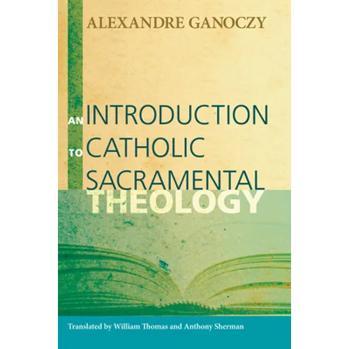 An Introduction to Catholic Sacramental Theology