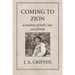 Coming to Zion: A Journey of Faith, Loss, and Family