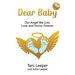 Dear Baby: Our Angel We Lost, Love and Honor Forever
