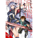 Combatants Will Be Dispatched!, Vol. 12 (Manga)