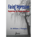 Facing Depression: Exploring its Cause and Cure