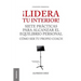 ¡Lidera Tu Interior!: Se tu propio coach: siete prácticas para alcanzar el equilibrio personal