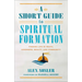 Short Guide to Spiritual Formation