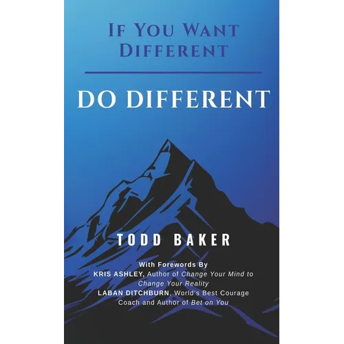 If You Want Different DO DIFFERENT