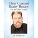 Christ Centered Reality Therapy for the 21st Century