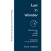 Lost in Wonder: Glimpsing Awe, God and the Good Life