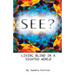 See?: Living Blind in a Sighted World