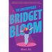The Unstoppable Bridget Bloom