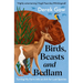 Birds, Beasts and Bedlam: Turning My Farm Into an Ark for Lost Species