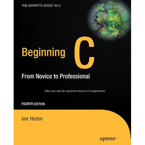Beginning C: From Novice to Professional