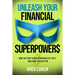 Unleash Your Financial Superpowers: How the First-Generation Wealthy Do It and How You Can Too