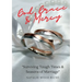 God, Grace & Mercy: "Surviving Tough Times & Seasons of Marriage"