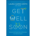 Get Well Soon: Natural and Supernatural Remedies for Vibrant Health