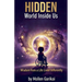 Hidden World Inside Us: Wisdom from a Life Lived Differently
