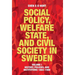 Social Policy, Welfare State, and Civil Society in Sweden: Volume I: History, Policies, and Institutions 1884-1988