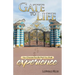 Gate to Life - You Choose the Life That You Shall Experience