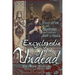 Encyclopedia of the Undead: A Field Guide to the Creatures That Cannot Rest in Peace