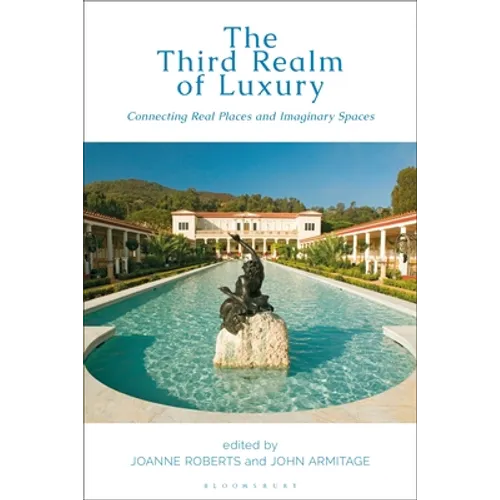 The Third Realm of Luxury: Connecting Real Places and Imaginary Spaces