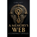 A Memory's Web: A Conspiracy Unveiled