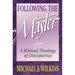 Following the Master: A Biblical Theology of Discipleship