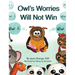 Owl's Worries Will Not Win