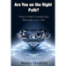 Are You on the Right Path?: How to Heal Yourself and Recreate your life!