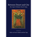 Between Desert and City: The Coptic Orthodox Church Today