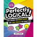 Perfectly Logical!: Challenging Fun Brain Teasers and Logic Puzzles for Smart Kids