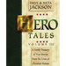 Hero Tales, Vol. 3: A family treasury of true stories from the lives of Christian heroes.