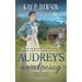 Audrey's Awakening: A Historical Christian Romance