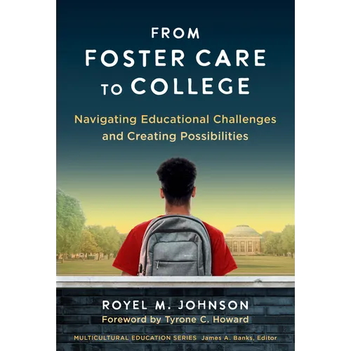 From Foster Care to College: Navigating Educational Challenges and Creating Possibilities